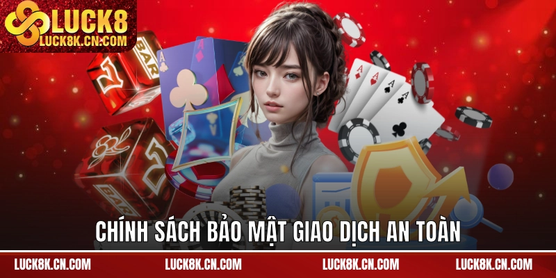 Chính sách bảo mật giao dịch an toàn