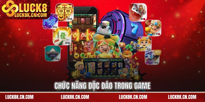 Chức năng độc đáo trong game