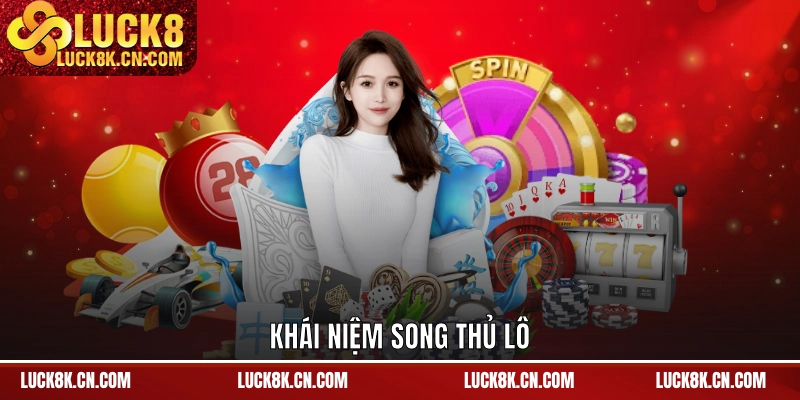 Khái niệm song thủ lô