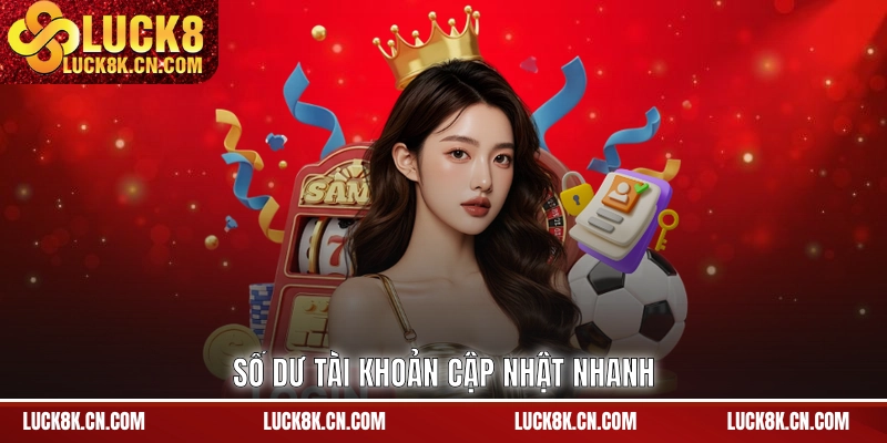 Số dư tài khoản cập nhật nhanh