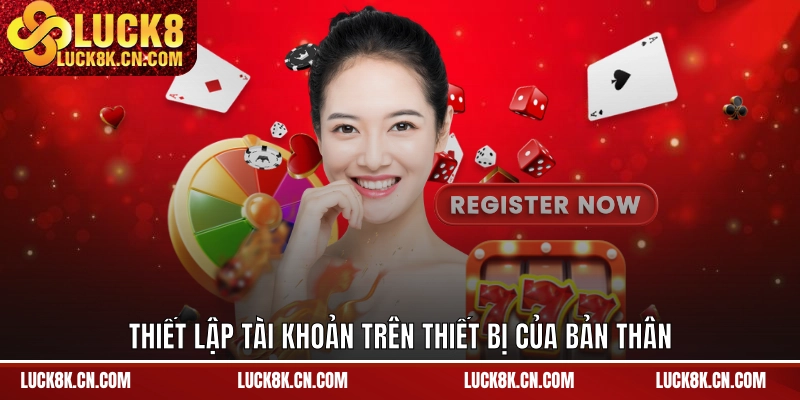 Thiết lập tài khoản trên thiết bị của bản thân