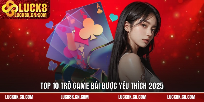 Các trò chơi hấp dẫn tại LUCK8